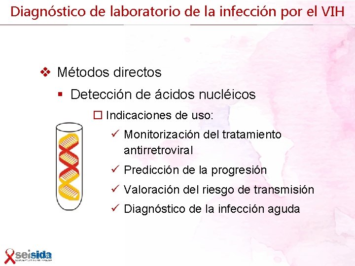 Diagnóstico de laboratorio de la infección por el VIH v Métodos directos § Detección
