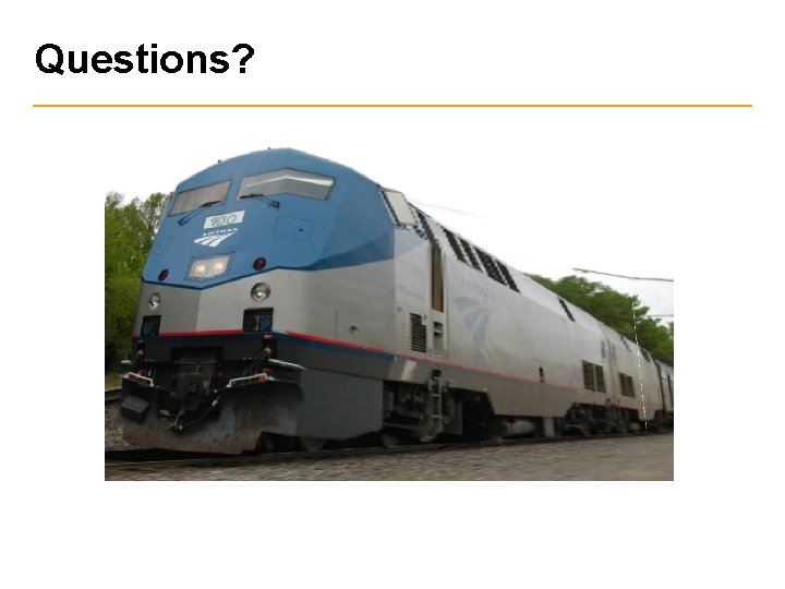 Questions? 