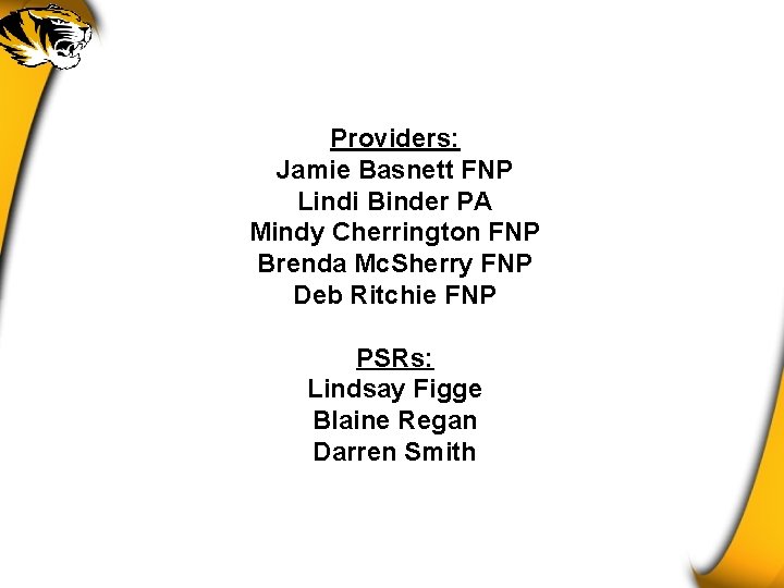 Providers: Jamie Basnett FNP Lindi Binder PA Mindy Cherrington FNP Brenda Mc. Sherry FNP