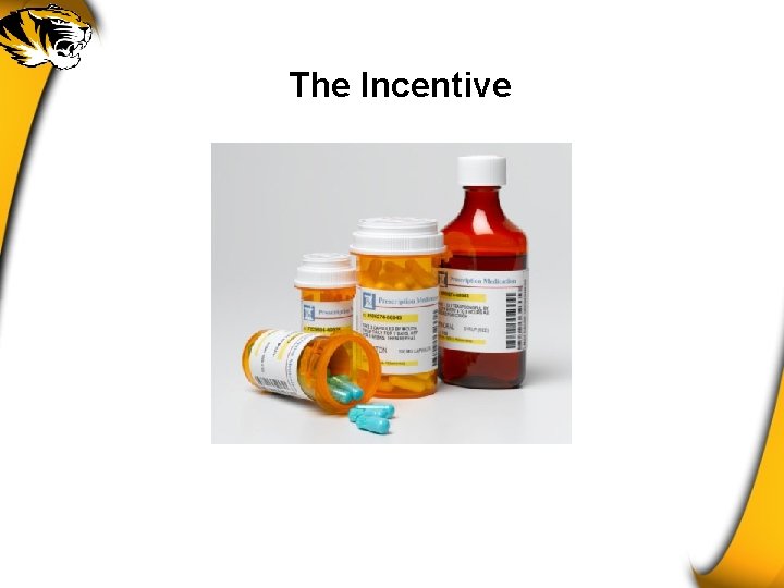 The Incentive 