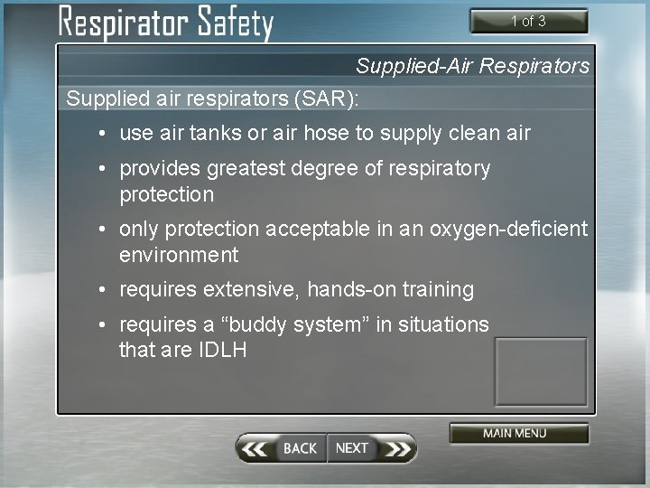 1 of 3 Supplied-Air Respirators Supplied air respirators (SAR): • use air tanks or