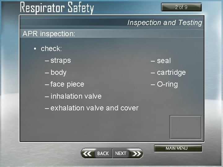 2 of 9 Inspection and Testing APR inspection: • check: – straps – seal