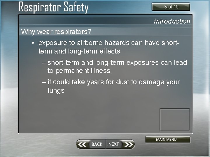 3 of 10 Introduction Why wear respirators? • exposure to airborne hazards can have