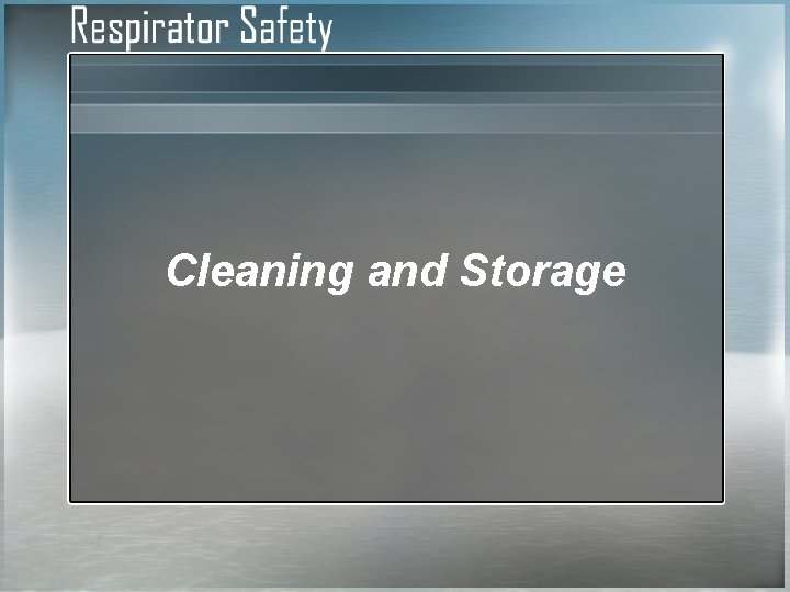 Cleaning and Storage 