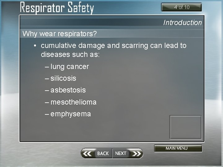 4 of 10 Introduction Why wear respirators? • cumulative damage and scarring can lead