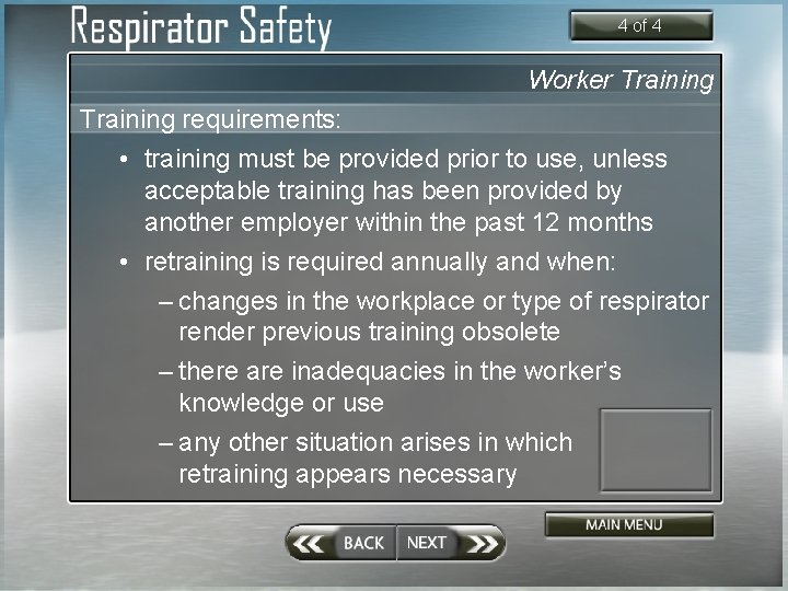 4 of 4 Worker Training requirements: • training must be provided prior to use,