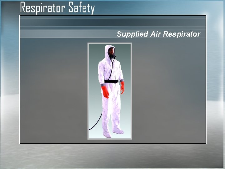 Supplied Air Respirator 