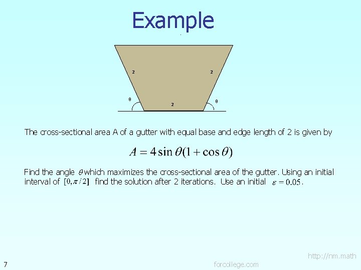 Example. 2 2 2 The cross-sectional area A of a gutter with equal base