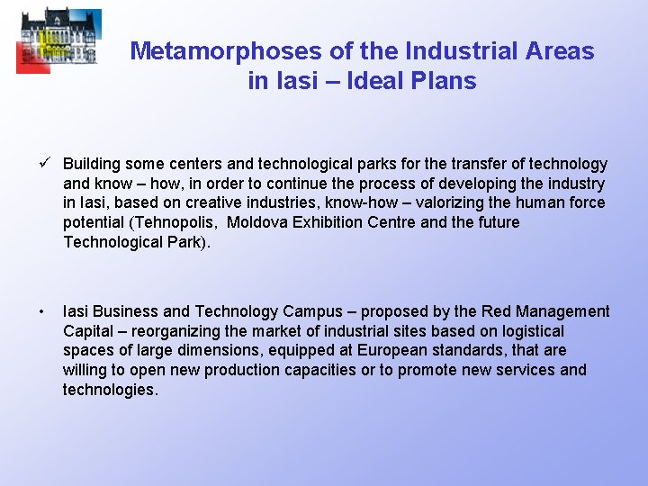 Metamorphoses of the Industrial Areas in Iasi – Ideal Plans ü Building some centers
