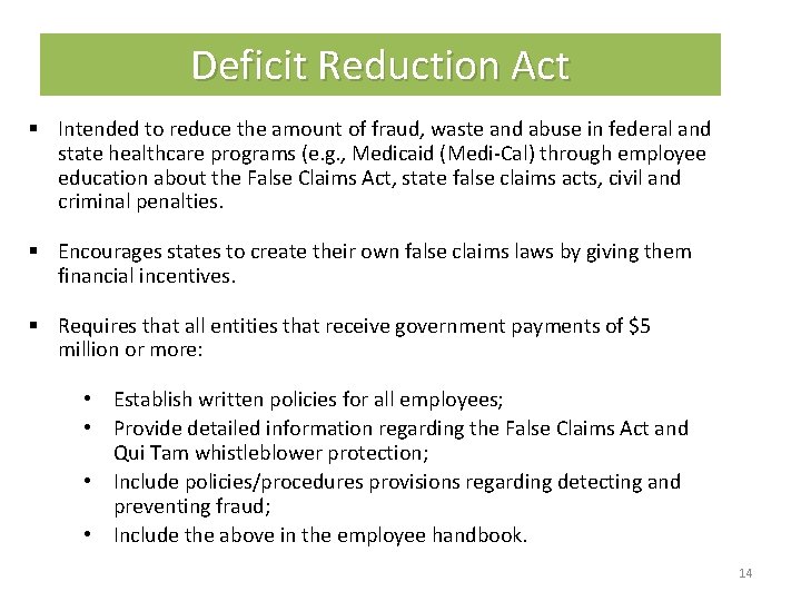 Deficit Reduction Act § Intended to reduce the amount of fraud, waste and abuse