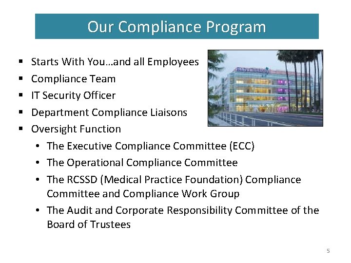 Our Compliance Program § § § Starts With You…and all Employees Compliance Team IT