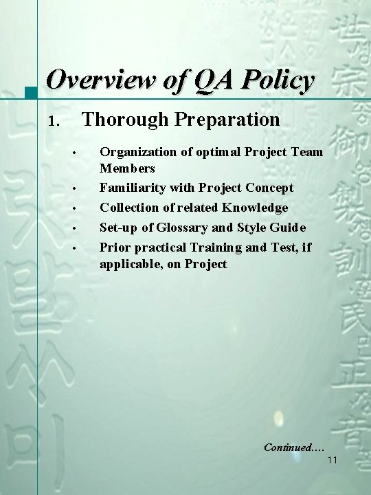  Overview of QA Policy Thorough Preparation 1. • • • Organization of optimal