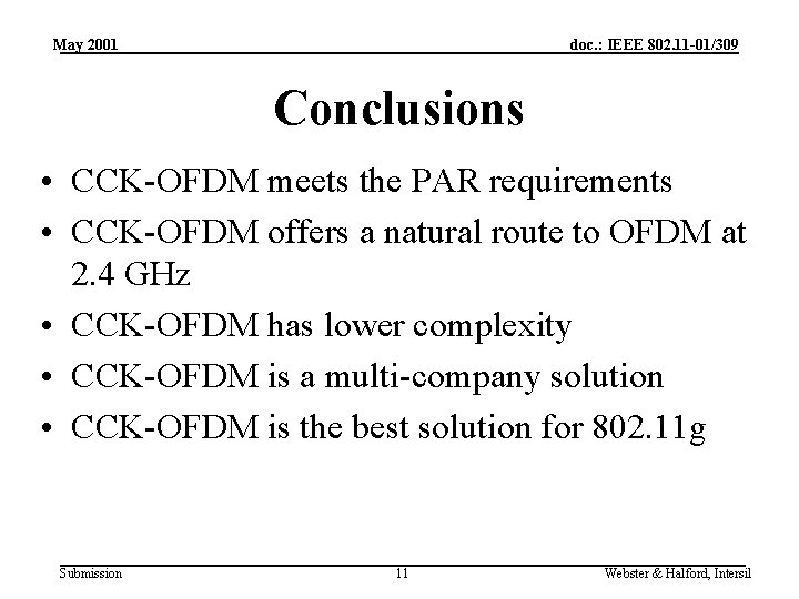 May 2001 doc. : IEEE 802. 11 -01/309 Conclusions • CCK-OFDM meets the PAR