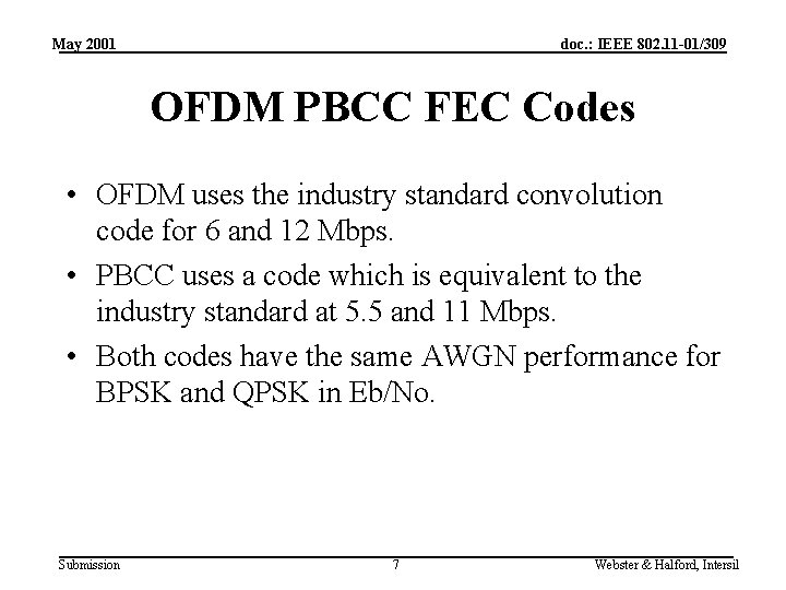 May 2001 doc. : IEEE 802. 11 -01/309 OFDM PBCC FEC Codes • OFDM