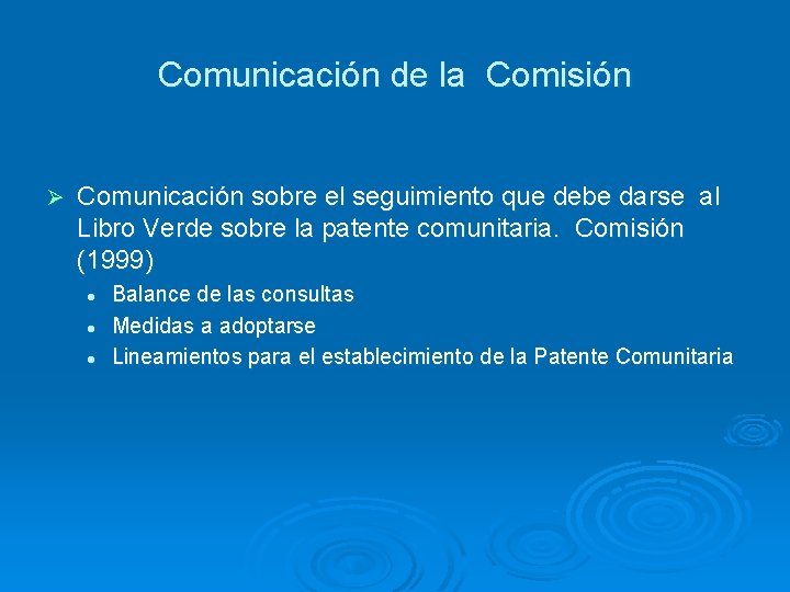 Comunicación de la Comisión Ø Comunicación sobre el seguimiento que debe darse al Libro