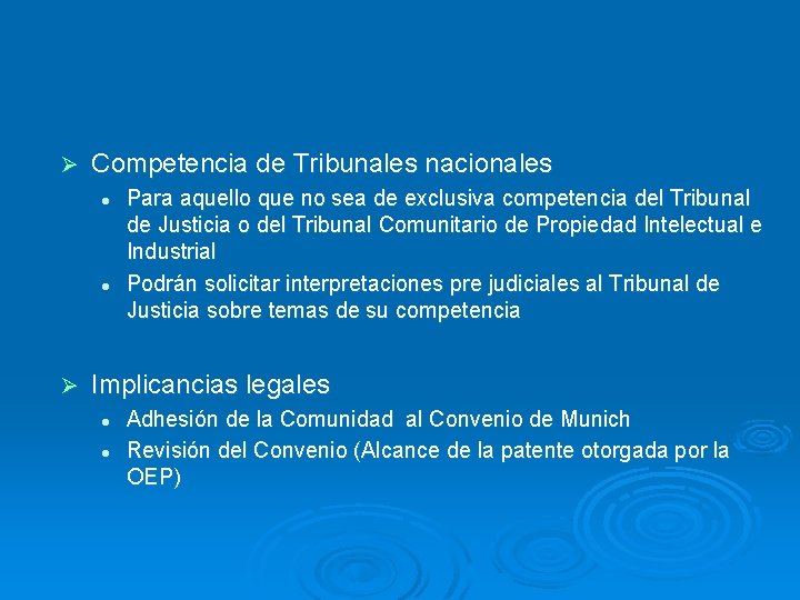 Ø Competencia de Tribunales nacionales l l Ø Para aquello que no sea de