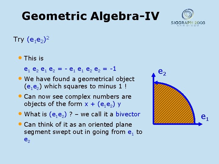 Geometric Algebra-IV Try (e 1 e 2)2 • This is e 1 e 2