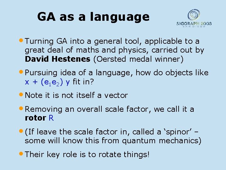 GA as a language • Turning GA into a general tool, applicable to a