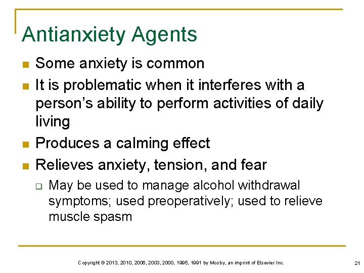 Antianxiety Agents n n Some anxiety is common It is problematic when it interferes