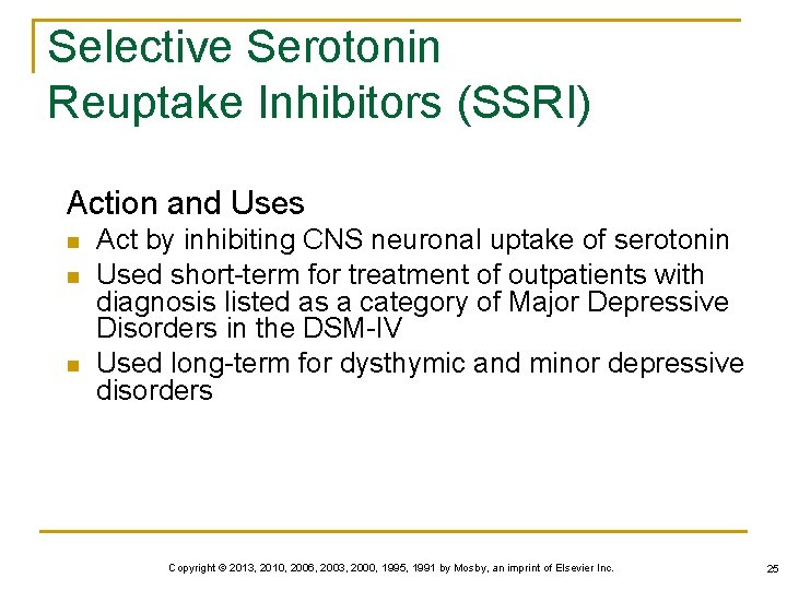 Selective Serotonin Reuptake Inhibitors (SSRI) Action and Uses n n n Act by inhibiting