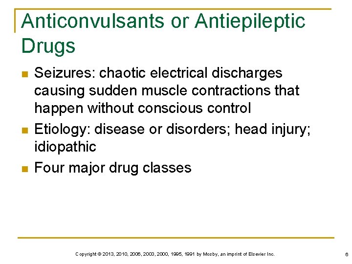 Anticonvulsants or Antiepileptic Drugs n n n Seizures: chaotic electrical discharges causing sudden muscle