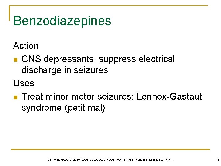 Benzodiazepines Action n CNS depressants; suppress electrical discharge in seizures Uses n Treat minor