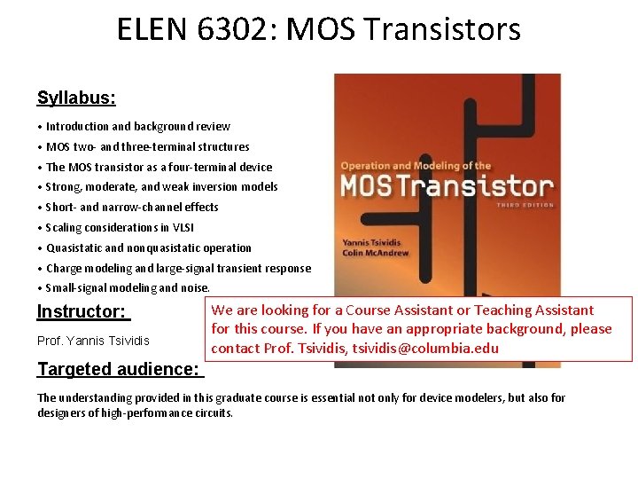 ELEN 6302: MOS Transistors Syllabus: • Introduction and background review • MOS two- and