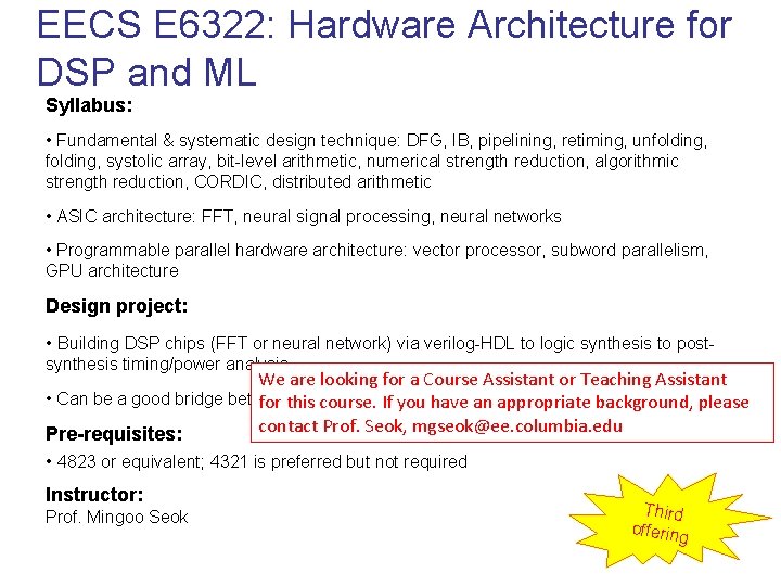 EECS E 6322: Hardware Architecture for DSP and ML Syllabus: • Fundamental & systematic