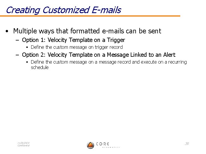 Creating Customized E-mails • Multiple ways that formatted e-mails can be sent – Option