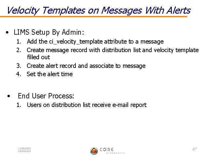 Velocity Templates on Messages With Alerts • LIMS Setup By Admin: 1. Add the