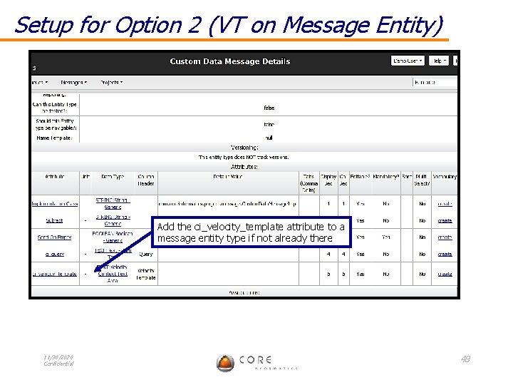 Setup for Option 2 (VT on Message Entity) Add the ci_velocity_template attribute to a