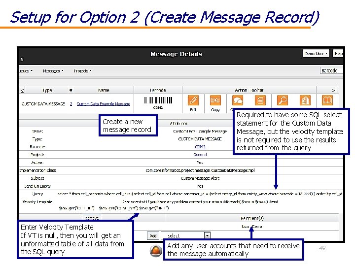 Setup for Option 2 (Create Message Record) Create a new message record Enter Velocity