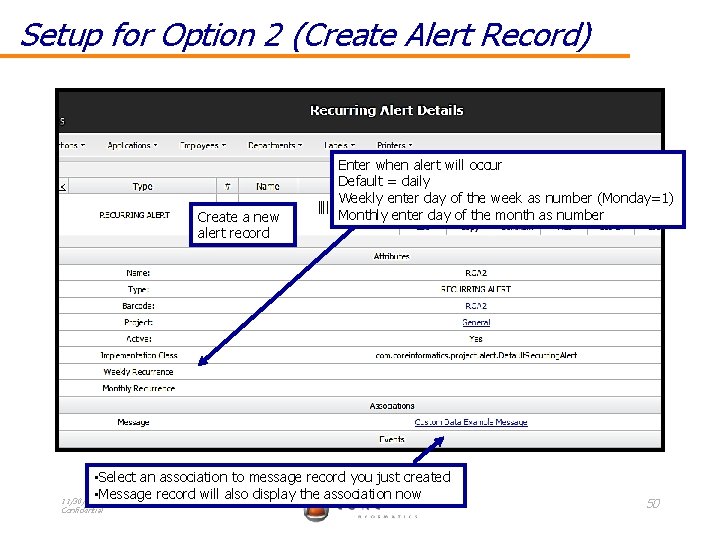 Setup for Option 2 (Create Alert Record) Create a new alert record Enter when