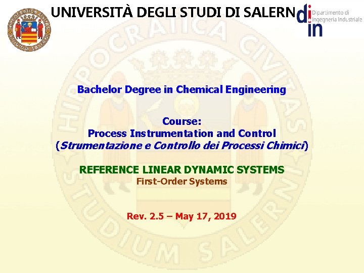 UNIVERSITÀ DEGLI STUDI DI SALERNO Bachelor Degree in Chemical Engineering Course: Process Instrumentation and