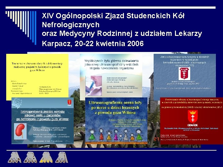 XIV Ogólnopolski Zjazd Studenckich Kół Nefrologicznych oraz Medycyny Rodzinnej z udziałem Lekarzy Karpacz, 20