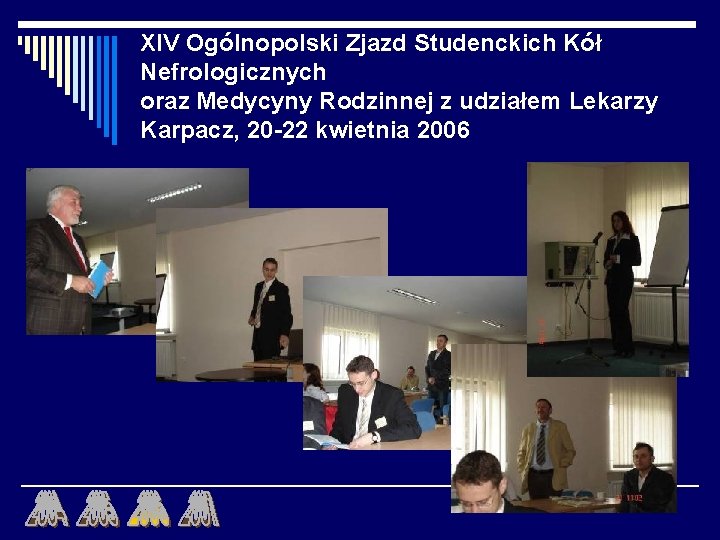 XIV Ogólnopolski Zjazd Studenckich Kół Nefrologicznych oraz Medycyny Rodzinnej z udziałem Lekarzy Karpacz, 20