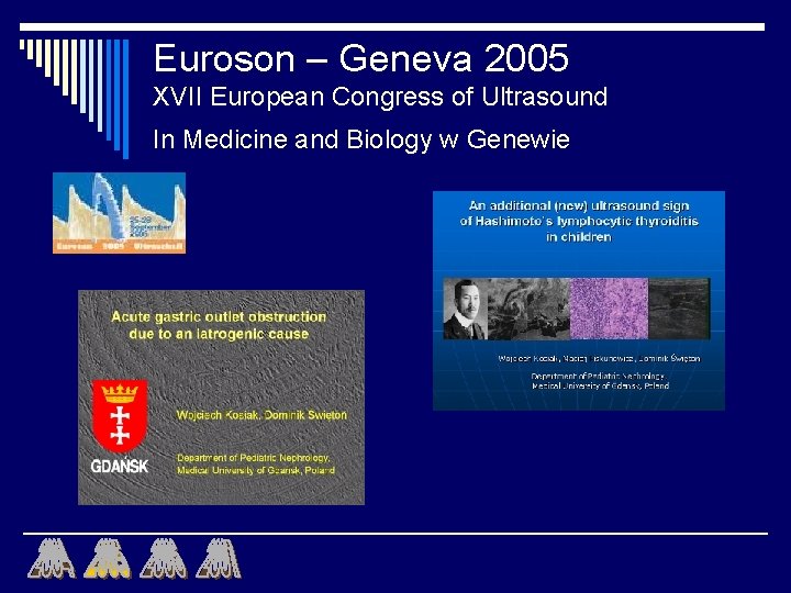 Euroson – Geneva 2005 XVII European Congress of Ultrasound In Medicine and Biology w