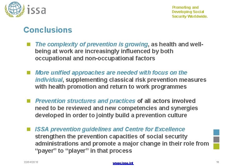 Promoting and Developing Social Security Worldwide. Conclusions The complexity of prevention is growing, as