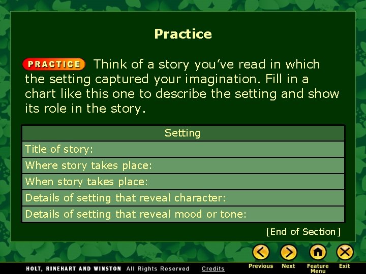 Practice Think of a story you’ve read in which the setting captured your imagination.