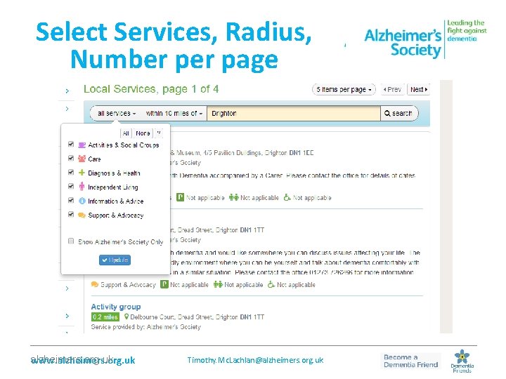 Select Services, Radius, Number page _____________________________________________________________________________________________ alzheimers. org. uk www. alzheimers. org. uk Timothy.