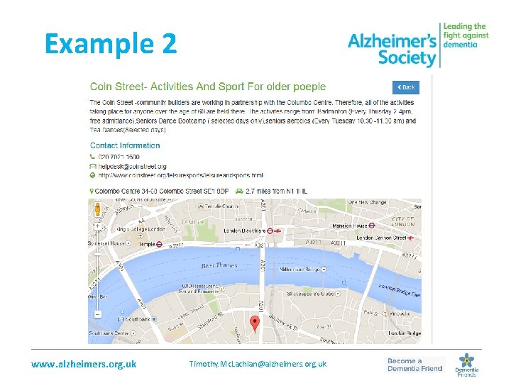 Example 2 _________________________________________________ www. alzheimers. org. uk Timothy. Mc. Lachlan@alzheimers. org. uk 