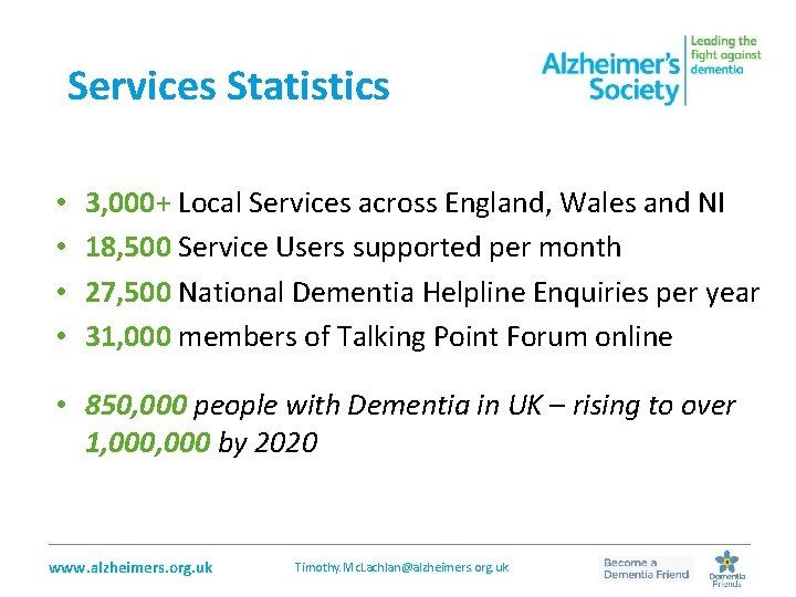 Services Statistics • • 3, 000+ Local Services across England, Wales and NI 18,