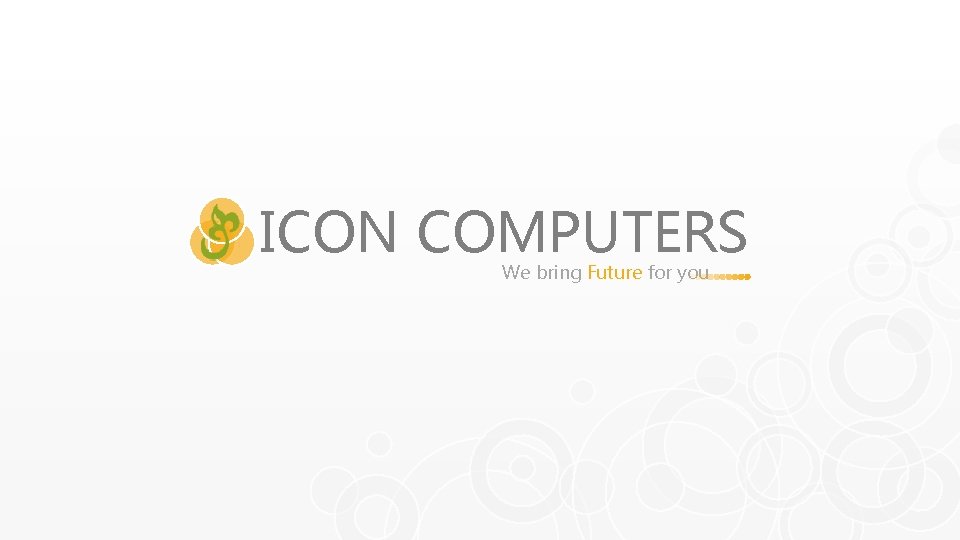 ICON COMPUTERS We bring Future for you 