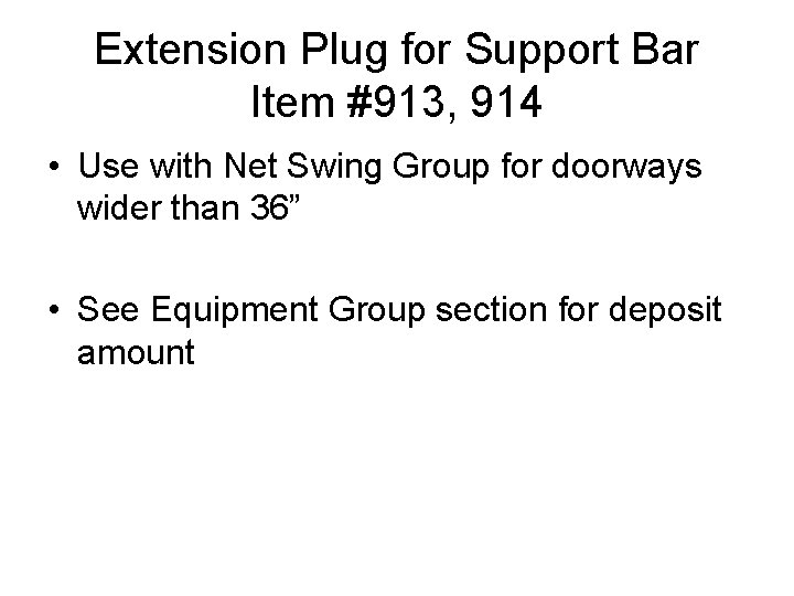Extension Plug for Support Bar Item #913, 914 • Use with Net Swing Group