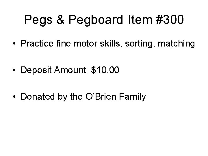 Pegs & Pegboard Item #300 • Practice fine motor skills, sorting, matching • Deposit