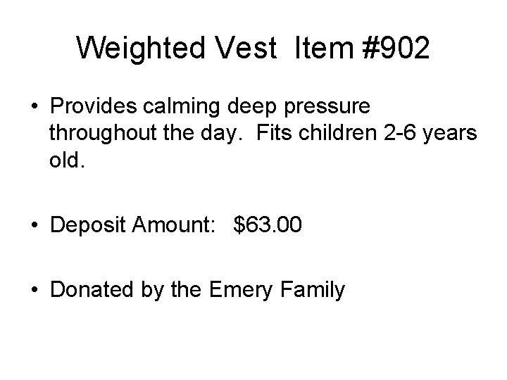 Weighted Vest Item #902 • Provides calming deep pressure throughout the day. Fits children