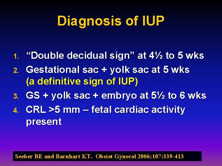 Diagnosis of IUP 1. 2. 3. 4. “Double decidual sign” at 4½ to 5