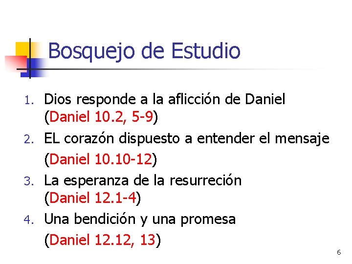 Bosquejo de Estudio Dios responde a la aflicción de Daniel (Daniel 10. 2, 5