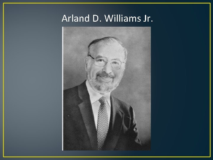 Arland D. Williams Jr. 