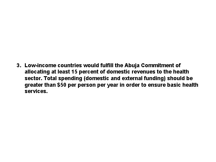 3. Low-income countries would fulfill the Abuja Commitment of allocating at least 15 percent